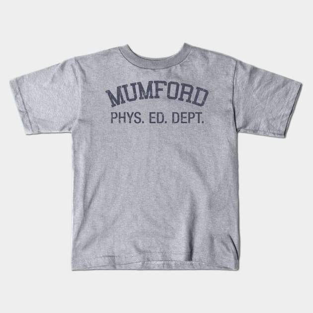 Mumford Phys. Ed. Dept. Kids T-Shirt by MindsparkCreative